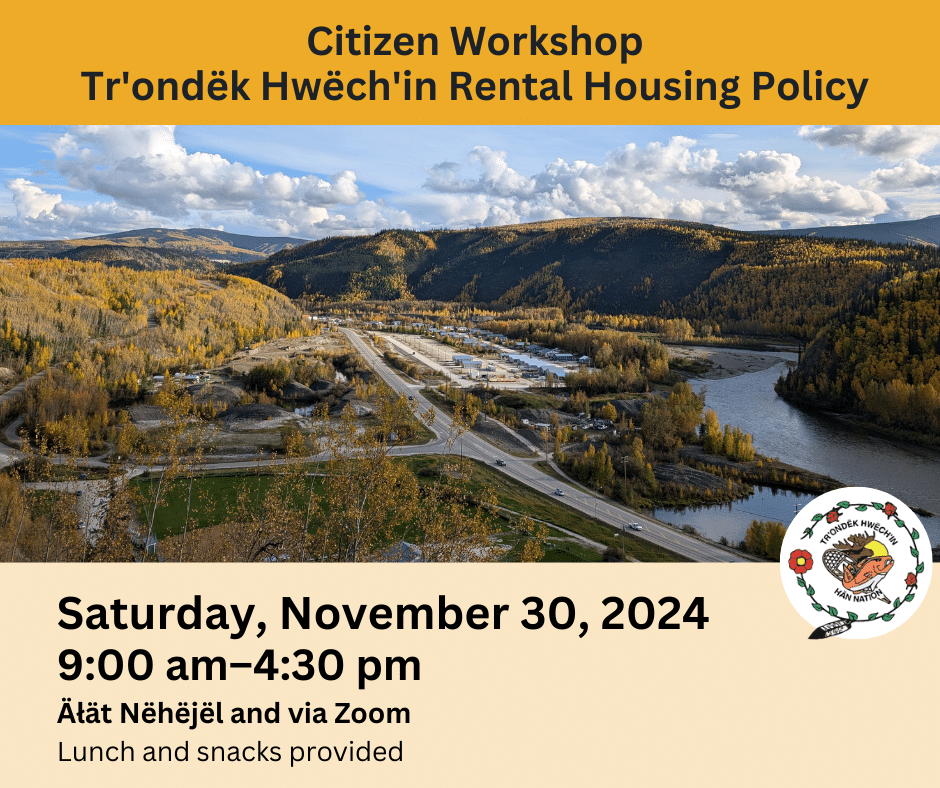 Tr'ondek Hwech'in Rental Housing Policy Workshop